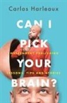 Carlos Harleaux - Can I Pick Your Brain?