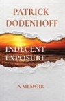 Patrick Dodenhoff - INDECENT EXPOSURE