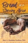 Murv L. Kandakai Gardiner, Murv L. Kandakai Gardiner - Bread in a Starving Africa