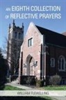 William Flewelling - An Eighth Collection of Reflective Prayers