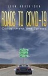 Leon Robertson - Roads to COVID-19 Containment and Spread