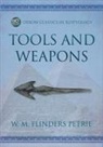 W. M. Flinders Petrie - Tools and Weapons