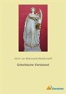 Ulrich von Wilamowitz-Moellendorff, Ulrich von Wilamowitz-Moellendorff - Griechische Verskunst