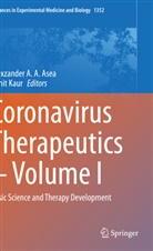 Alexzander A A Asea, Alexzander A. A. Asea, Kaur, Punit Kaur - Coronavirus Therapeutics - Volume I
