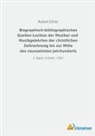 Robert Eitner - Biographisch-bibliographisches Quellen-Lexikon der Musiker und Musikgelehrten der christlichen Zeitrechnung bis zur Mitte des neunzehnten Jahrhunderts