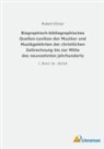Robert Eitner - Biographisch-bibliographisches Quellen-Lexikon der Musiker und Musikgelehrten der christlichen Zeitrechnung bis zur Mitte des neunzehnten Jahrhunderts