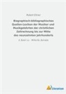 Robert Eitner - Biographisch-bibliographisches Quellen-Lexikon der Musiker und Musikgelehrten der christlichen Zeitrechnung bis zur Mitte des neunzehnten Jahrhunderts