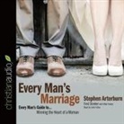 Stephen Arterburn, Fred Stoeker - Every Man's Marriage: An Every Man's Guide to Winning the Heart of a Woman (Audio book)