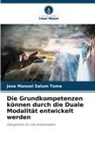 Jose Manuel Salum Tomé - Die Grundkompetenzen können durch die Duale Modalität entwickelt werden