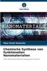 Pijus Kanti Samanta - Chemische Synthese von funktionellen Nanomaterialien