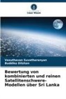 Buddika Dilshan, Vasuthavan Suvetharanyan - Bewertung von kombinierten und reinen Satellitenschwere-Modellen über Sri Lanka