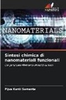 Pijus Kanti Samanta - Sintesi chimica di nanomateriali funzionali