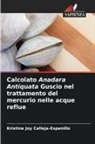 Kristine Joy Calleja-Espanillo - Calcolato Anadara Antiquata Guscio nel trattamento del mercurio nelle acque reflue