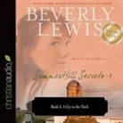 Beverly Lewis, Tavia Gilbert - Cry in the Dark Lib/E (Audio book)