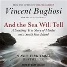 Vincent Bugliosi, David Colacci - And the Sea Will Tell (Audio book)