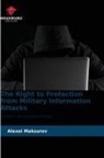 Alexei Maksurov - The Right to Protection from Military Information Attacks