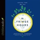 Jessica Turner, Jessica N. Turner, Carla Mercer-Meyer - Fringe Hours Lib/E: Making Time for You (Audio book)