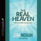 Chip Ingram, Lance Witt, Lloyd James - Real Heaven (Hörbuch)