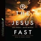 Dean Briggs, Lou Engle, Adam Verner - Jesus Fast: The Call to Awaken the Nations (Audio book)