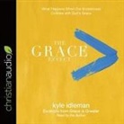 Kyle Idleman, Kyle Idleman - Grace Effect: What Happens When Our Brokenness Collides with God's Grace (Audio book)