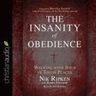 Nik Ripken, Joe Geoffrey - Insanity of Obedience Lib/E: Walking with Jesus in Tough Places (Audio book)