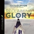 Mark Clifton, Mike Chamberlain - Reclaiming Glory Lib/E: Revitalizing Dying Churches (Audio book)