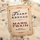 Robin Field, Mark Twain, Mark Twain - Tramp Abroad Lib/E (Audio book)