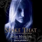 Mari Mancusi, Caitlin Kelly - Stake That: A Blood Coven Vampire Novel (Audiolibro)