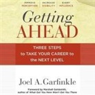 Joel A. Garfinkle, Marshall Goldsmith, Christopher Hurt - Getting Ahead Lib/E: Three Steps to Take Your Career to the Next Level (Audio book)