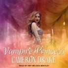 Cameron Drake, Amy Melissa Bentley - Vampire Princess Lib/E (Audio book)