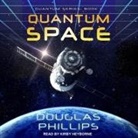 Douglas Phillips, Kirby Heyborne - Quantum Space (Audio book)