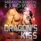 Miranda Martin, Tristan James, Jillian Macie - Dragon's Kiss (Audio book)