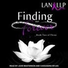 Lan Llp, John Masterson, Cassandra Myles - Finding Our Forever (Audio book)