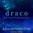 Julia Clarke, Autumn Reed, Emily Lawrence - Draco Lib/E (Audio book)