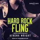 Athena Wright, Stephanie Wyles - Hard Rock Fling Lib/E: A Rock Star Romance (Hörbuch)