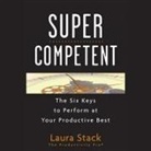 Laura Stack, Jo Anna Perrin - Supercompetent: The Six Keys to Perform at Your Productive Best (Audio book)