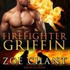 Zoe Chant, Lucy Rivers - Firefighter Griffin Lib/E (Hörbuch)