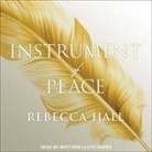 Rebecca Hall, Matthew Lloyd Davies - Instrument of Peace (Hörbuch)