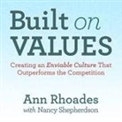 Stephen R. Covey, Ann Rhoades, Tamara Marston - Built on Values Lib/E: Creating an Enviable Culture That Outperforms the Competition (Hörbuch)