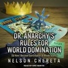 Nelson Chereta, Eric Martin - Dr. Anarchy's Rules for World Domination: (Or How I Became God-Emperor of Rhode Island) (Hörbuch)