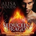 Alisa Woods, Noelle Bridges, Roger Wayne - Seduced by a Dragon Lib/E (Hörbuch)