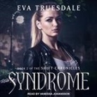 Eva Truesdale, Vanessa Johansson - Syndrome (Audio book)