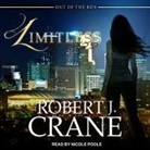 Robert J. Crane, Nicole Poole - Limitless Lib/E (Hörbuch)