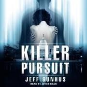 Jeff Gunhus, Joyce Bean - Killer Pursuit Lib/E