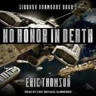 Eric Thomson, Eric Michael Summerer - No Honor in Death Lib/E (Audio book)