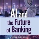Tony Boobier, Walter Dixon - AI and the Future of Banking Lib/E (Hörbuch)