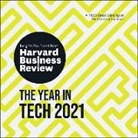 Harvard Business Review, Wendy Tremont King, Graham Rowat - The Year in Tech, 2021 Lib/E: The Insights You Need from Harvard Business Review (Hörbuch)