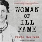 Erika Mailman, Tiffany Morgan - Woman of Ill Fame Lib/E (Audio book)