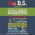 Dan S. Kennedy, Kim Walsh Phillips, James Romick - No B.S. Guide to Direct Response Social Media Marketing: 2nd Edition (Audio book)