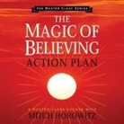 Mitch Horowitz, Mitch Horowitz - The Magic of Believing Action Plan Lib/E (Audiolibro)